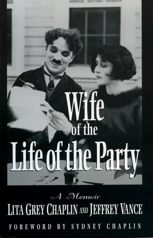 Cover of the book Wife of the Life of the Party by Lita Grey Chaplin, Jeffrey Vance, Scarecrow Press
