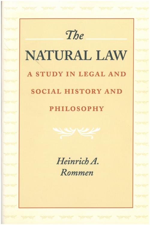 Cover of the book The Natural Law by Heinrich A. Rommen, Liberty Fund Inc.