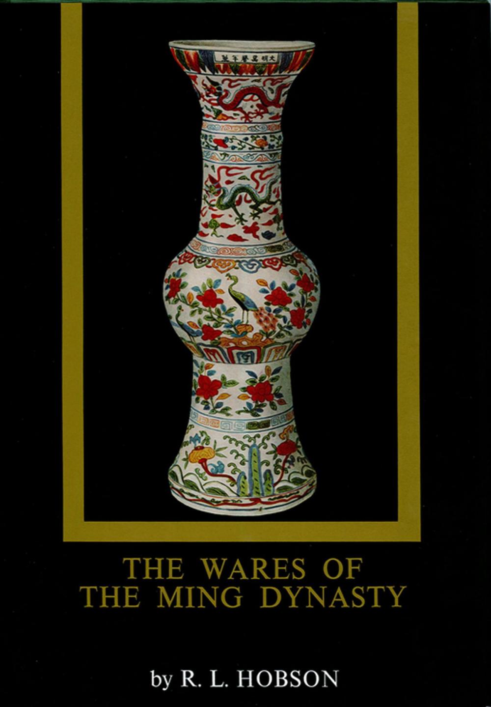 Big bigCover of The Wares of the Ming Dynasty