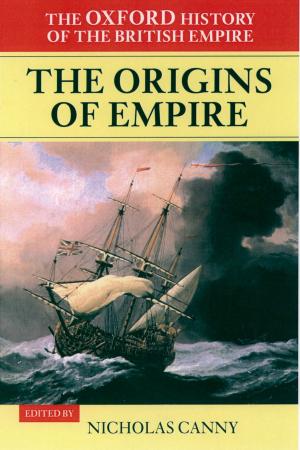 Book cover of The Oxford History of the British Empire: Volume I: The Origins of Empire