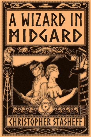 Cover of the book A Wizard in Midgard by Christopher Stasheff
