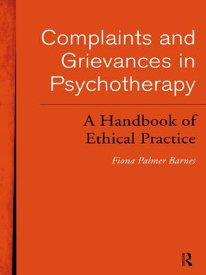 Cover of the book Complaints and Grievances in Psychotherapy by Joe Winston