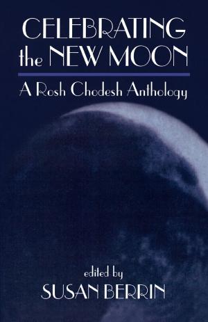 Cover of the book Celebrating the New Moon by Yitta Halberstam Mandelbaum