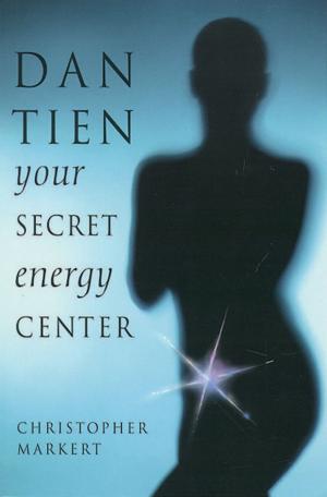 Cover of the book Dan-Tien by Marie D. Jones, Larry Flaxman
