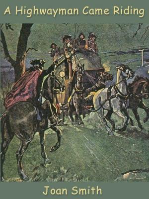 Book cover of A Highwayman Came Riding