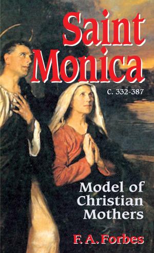 Cover of the book Saint Monica by Mother Frances Alice Monica Forbes