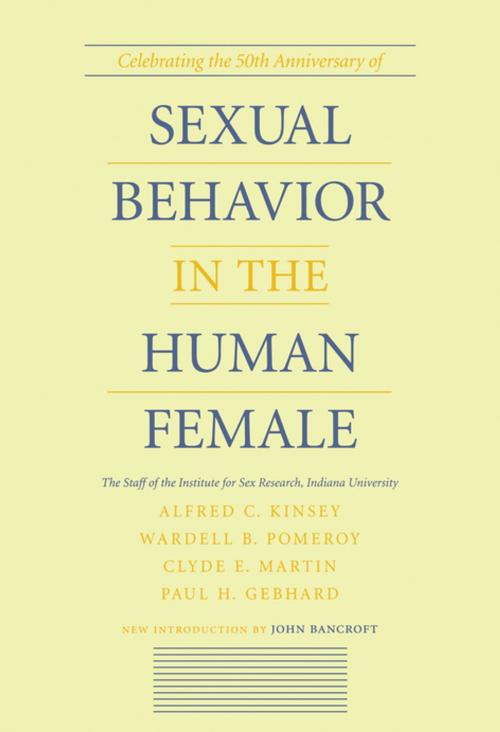 Cover of the book Sexual Behavior in the Human Female by Alfred C. Kinsey, Wardell B. Pomeroy, Clyde E. Martin, Paul H. Gebhard, Indiana University Press