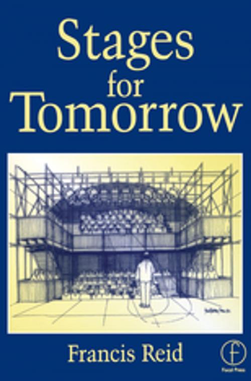 Cover of the book Stages for Tomorrow by Francis Reid, Taylor and Francis