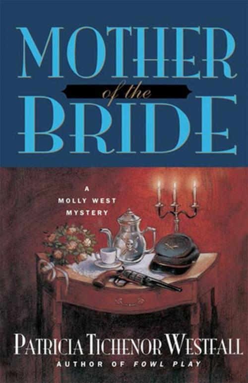 Cover of the book Mother of the Bride by Patricia T. Westfall, St. Martin's Press