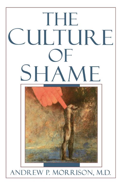 Cover of the book The Culture of Shame by Andrew P. Morrison, Jason Aronson, Inc.
