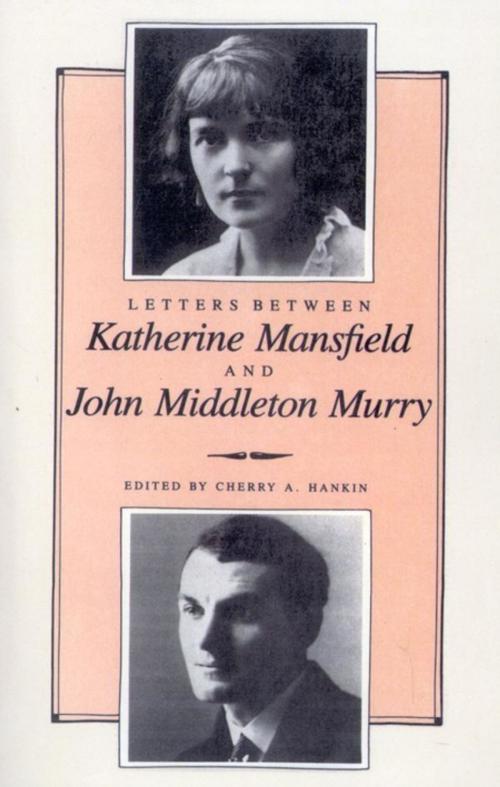 Cover of the book Letters Between Katherine Mansfield and John Middleton Murray by Cherry Hankin, New Amsterdam Books