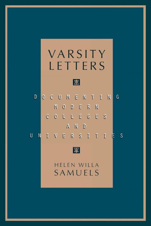 Cover of the book Varsity Letters by Helen Willa Samuels, Scarecrow Press