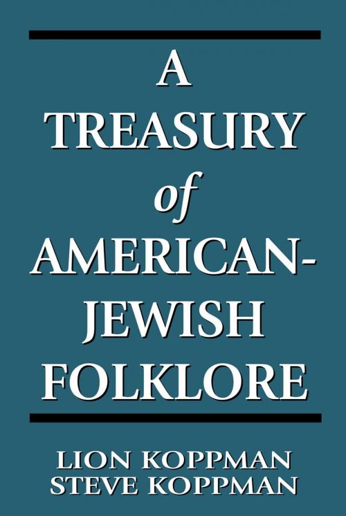Cover of the book A Treasury of American-Jewish Folklore by Steve Koppman, Lion Koppman, Jason Aronson, Inc.