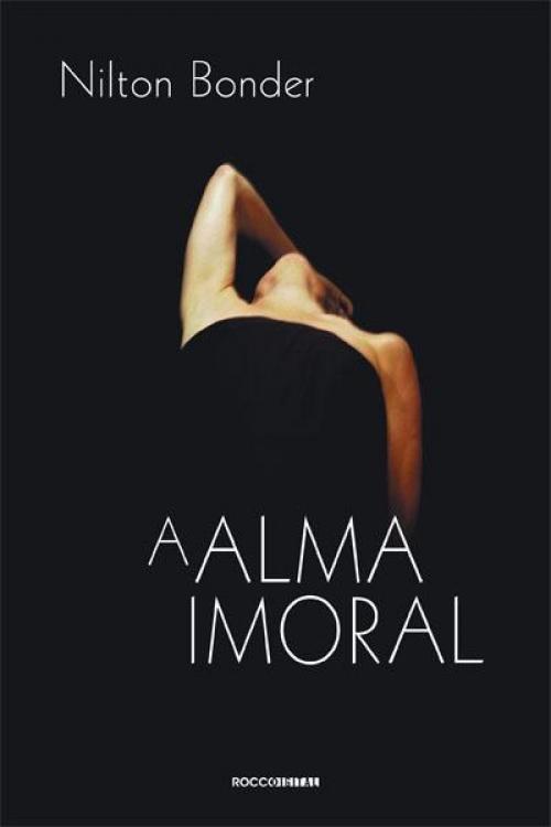 Cover of the book A Alma Imoral by Nilton Bonder, Rocco Digital
