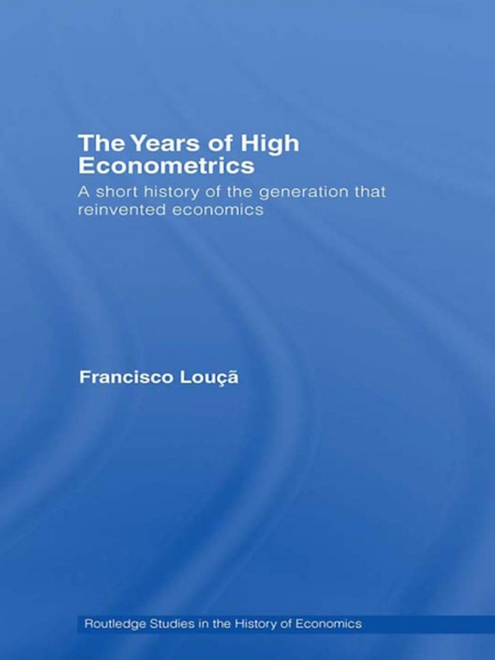 Big bigCover of The Years of High Econometrics