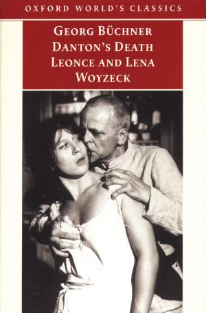 Cover of the book Danton's Death, Leonce and Lena, Woyzeck by Charlotte Brontë, Janet Gezari