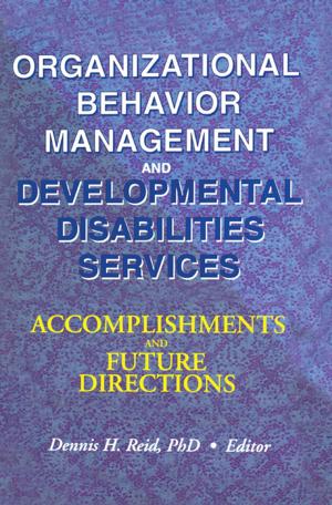 Cover of the book Organizational Behavior Management and Developmental Disabilities Services by Sarah Schrank, Didem Ekici