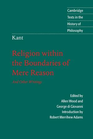 Cover of the book Kant: Religion within the Boundaries of Mere Reason by Roberto Cortés Conde
