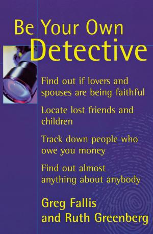 Cover of the book Be Your Own Detective by Jay Robert Nash