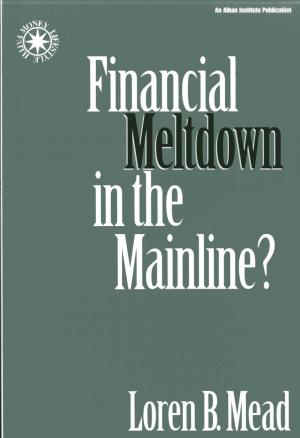 Cover of the book Financial Meltdown in the Mainline? by James V. Mannoia Jr.