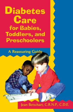 Cover of the book Diabetes Care for Babies, Toddlers, and Preschoolers by Vinton McCabe