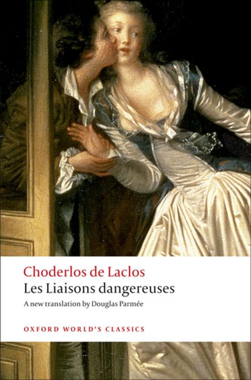 Cover of the book Les Liaisons dangereuses by Pierre Choderlos de Laclos, David Coward, OUP Oxford