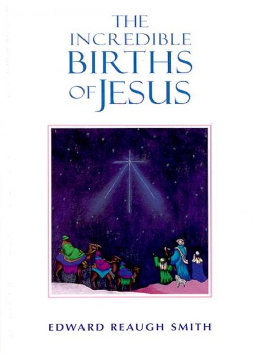 Cover of the book The Incredible Births of Jesus by Rudolf Steiner, Steinerbooks
