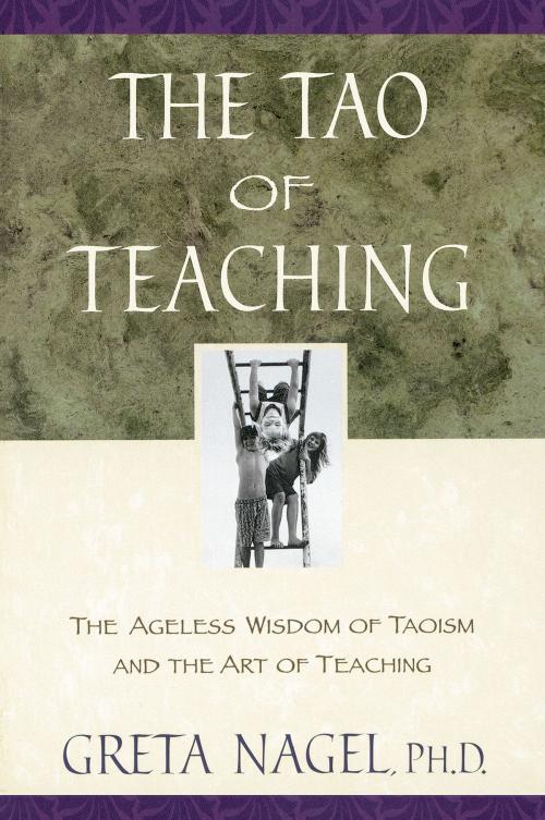 Cover of the book The Tao of Teaching by Greta K. Nagel, Penguin Publishing Group