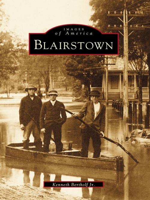 Cover of the book Blairstown by Kenneth Bertholf Jr., Arcadia Publishing Inc.