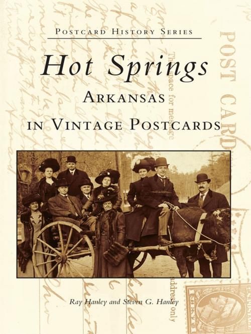 Cover of the book Hot Springs, Arkansas in Vintage Postcards by Ray Hanley, Steven G. Hanley, Arcadia Publishing Inc.