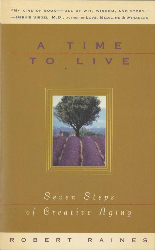 Cover of the book A Time to Live by Robert Raines, Penguin Publishing Group