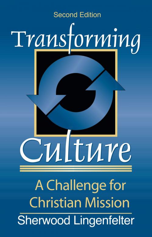 Cover of the book Transforming Culture by Sherwood G. Lingenfelter, Baker Publishing Group