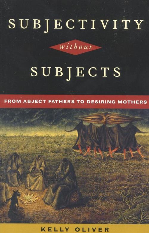 Cover of the book Subjectivity Without Subjects by Kelly Oliver, Rowman & Littlefield Publishers