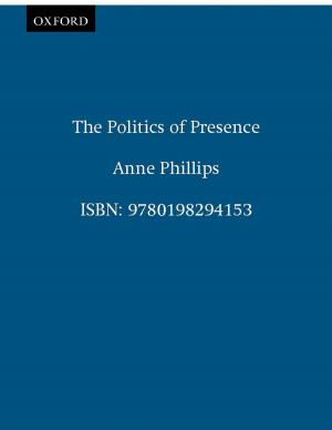 Cover of the book The Politics of Presence by Lorenzo Pareschi, Giuseppe Toscani