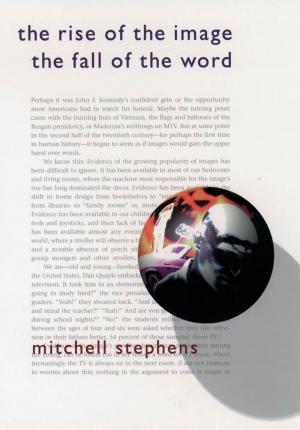Cover of the book The Rise of the Image, the Fall of the Word by Michael Rosenberg