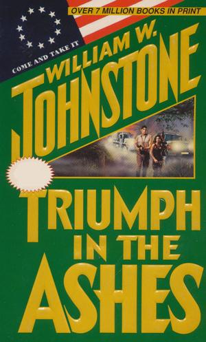 Cover of the book Triumph in the Ashes by William W. Johnstone