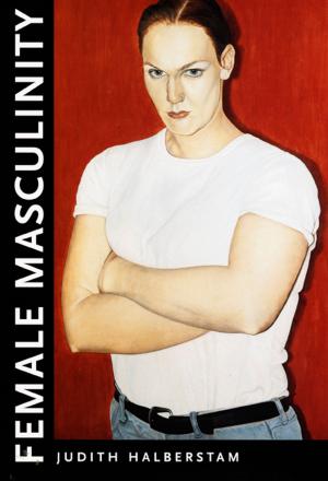 Cover of the book Female Masculinity by Alexandre Lefebvre