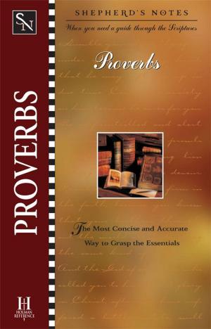 Cover of the book Shepherd's Notes: Proverbs by Ed Stetzer, Richie Stanley, Jason Hayes