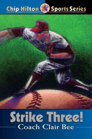 Cover of the book Strike Three! by B&H Kids Editorial Staff