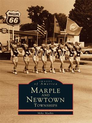 Cover of the book Marple and Newtown Townships by Virginia Palmer-Skok