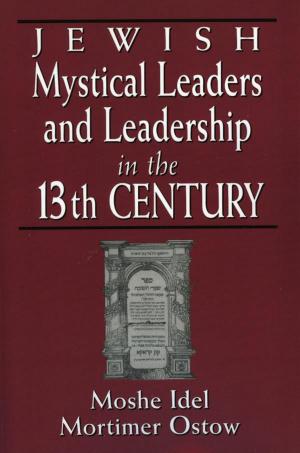 Cover of the book Jewish Mystical Leaders and Leadership in the 13th Century by Yitta Halberstam Mandelbaum