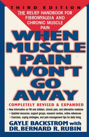 Cover of the book When Muscle Pain Won't Go Away by Elaine L. Galit, Vikk Simmons