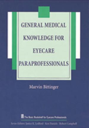 Cover of the book General Medical Knowledge for Eyecare Paraprofessionals by Narayana Nethralaya