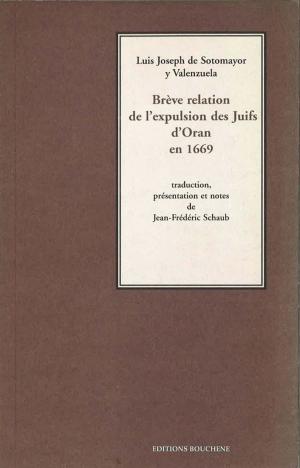Cover of the book Brève relation de l'expulsion des Juifs d'Oran en 1669 by Laurent-Charles Féraud