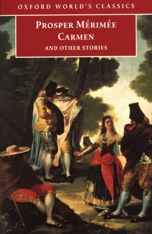 Cover of the book Carmen and Other Stories by Prosper Mérimée, OUP Oxford