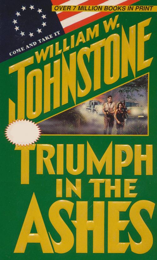 Cover of the book Triumph in the Ashes by William W. Johnstone, Pinnacle Books