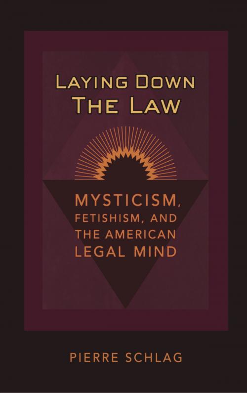 Cover of the book Laying Down the Law by Pierre Schlag, NYU Press