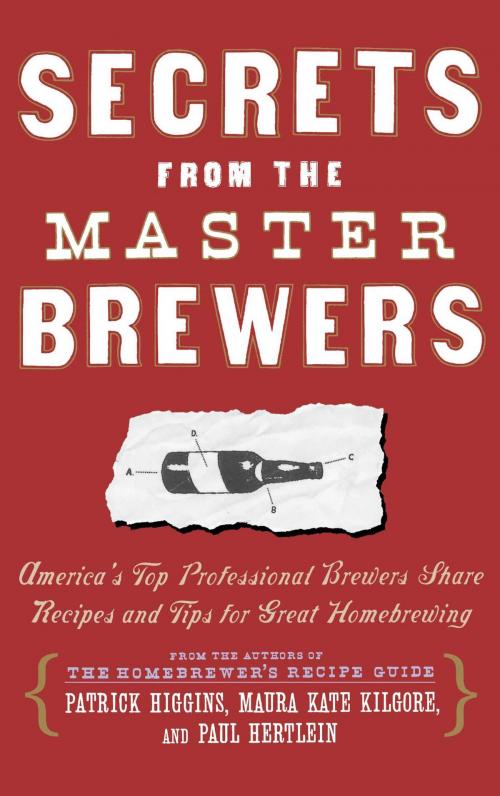 Cover of the book Secrets from the Master Brewers by Paul Hertlein, Maura Kate Kilgore, Patrick Higgins, Atria Books