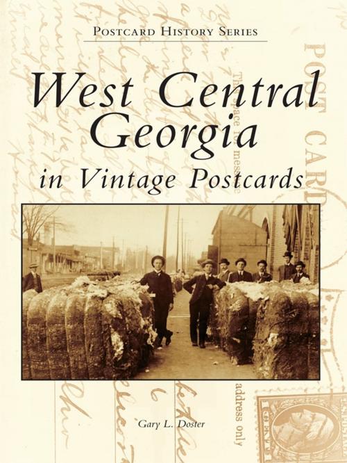 Cover of the book West Central Georgia in Vintage Postcards by Gay L. Doster, Arcadia Publishing Inc.