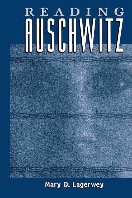 Cover of the book Reading Auschwitz by Mary Lagerwey, AltaMira Press